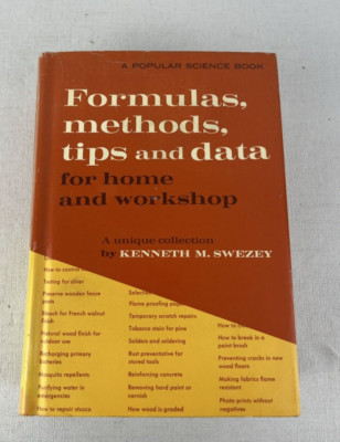 Formulas, Methods, Tips, and Data for Home and Workshop 1969 Kenneth M. Swezey