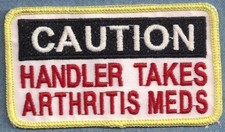 CAUTION HANDLER TAKES ARTHRITIS MEDS service dog vest patch
