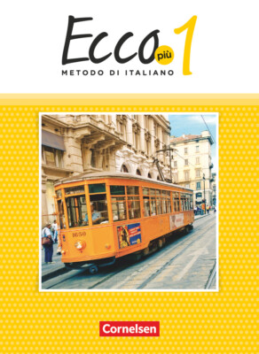 Unbekannt. / Ecco - Ecco Più - Ausgabe 2020 / Band 1 - Schülerbuch