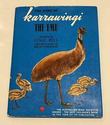 1946  The Story of Karrawingi The Emu  by Leslie Rees. Hardcover, Dust jacket