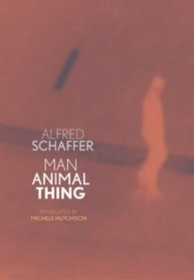 MAN ANIMAL THING by SCHAFFER, ALFRED Paperback Self Help Business