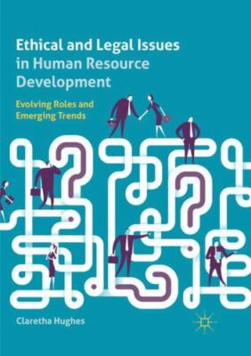 Ethical and Legal Issues in Human Resource ... 9783030076054 by Hughes, Claretha