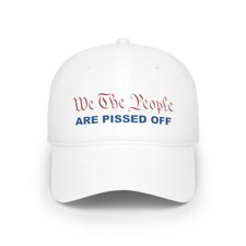 We The People Are Pissed Off Patriot Unisex Low Profile Baseball Cap