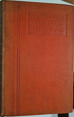 The English Language Its Beauty And Use 1947 Hardback Oldham Press