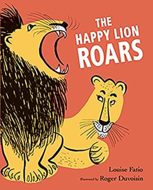The Happy Lion Roars by Louise Fatio (Paperback Book)
