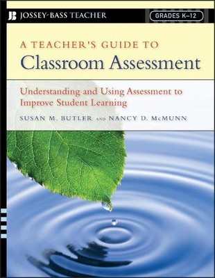 A Teacher's Guide to Classroom Assessment - 9780787978778