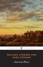 American Places (Penguin Classics) by Stegner, Wallace