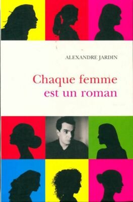 Jede Frau ist ein Roman - Alexander Garten - V238770