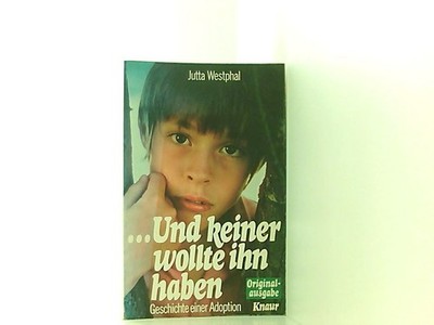 und keiner wollte ihn haben (5148 251). Geschichte einer Adoption. Geschichte e.