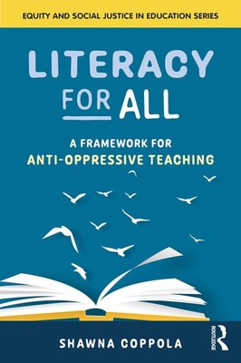 Literacy for All (Equity and Social Justice in Education Series) by Coppola