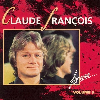 Claude François - For Ever... - Volume 3 (CD, Comp) 5099746660727