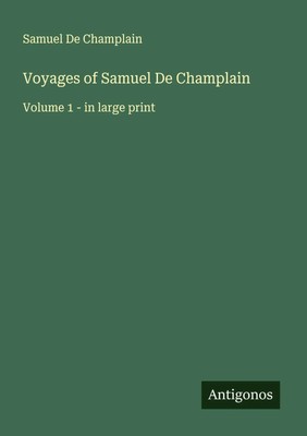 Samuel De Champlain | Voyages of Samuel De Champlain | Taschenbuch | Englisch