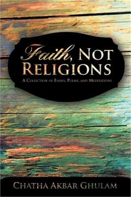 Faith, Not Religions: A Collection of Essays (Paperback or Softback)