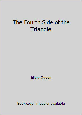 The Fourth Side of the Triangle by Ellery Queenby Ellery Queen | Acceptable