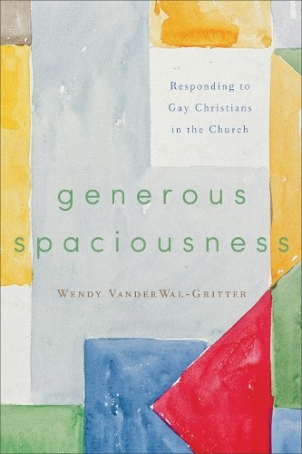 Generous Spaciousness  Responding to Gay Christians in the C... - 9781587433559