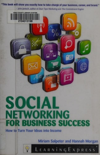 Social Networking for Business Success: Turn Your Ideas Into Income by Salpeter,