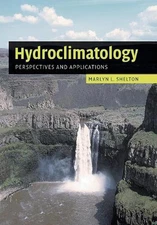 Hydroclimatology: Perspectives and Applications by Marlyn L. Shelton (English) P