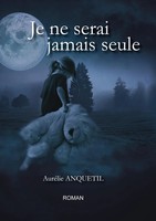 Je Ne Serai Jamais Seule AuréLie Anquetil Taschenbuch Kartoniert / Broschiert