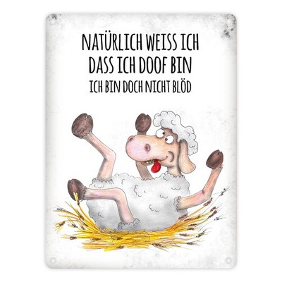 Metallschild mit Schaf Motiv und Spruch: Natürlich weiß ich, dass ich doof ...