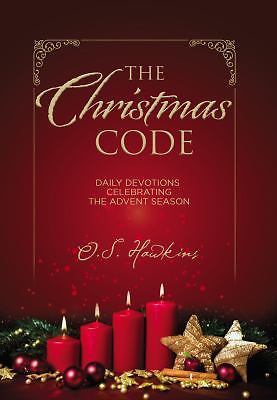 The Christmas Code: Daily Devotions Celeb- 9781400309245, O S Hawkins, paperback