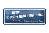 Blechschild Spruch 27X10Cm Heute Nicht AufgeräUmt Mein Mann Dekoration