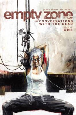 EMPTY ZONE TP VOL 01 CONVERSATIONS WITH THE DEAD IMAGE COMICS