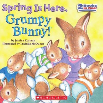 Spring Is Here, Grumpy Bunny! by Korman, Justine