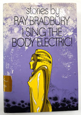 I SING THE BODY ELECTRIC  **SIGNED**by Ray Bradbury - 1st ed. / 11th print 1987