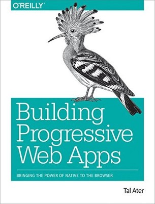 Building Progressive Web Apps, Ater, Tal