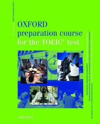 Oxford Preparation Course for the TOEIC? Test: Student's Book