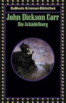 Die Schädelburg von Carr, John Dickson, Dickson Carr, John | Buch | Zustand gut