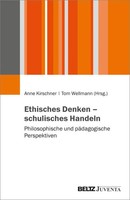 Ethisches Denken - Schulisches Handeln Anne Kirschner (U. A.) Taschenbuch 194 S.