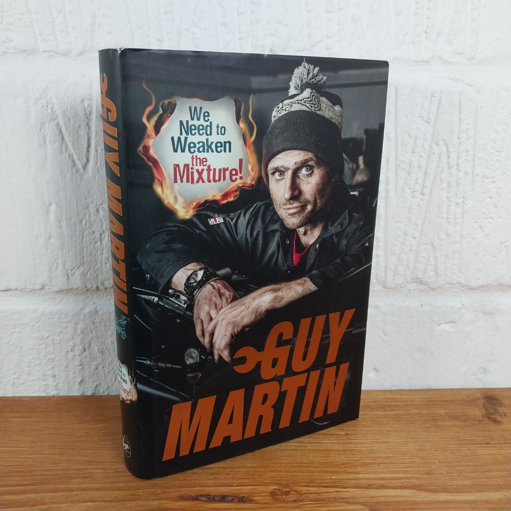 We Need to Weaken the Mixture by Guy Martin (2018, Hardcover)