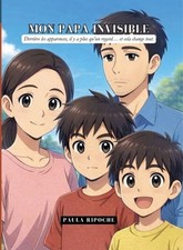 Mon papa invisible by Paula Ripoche (French) Paperback Book