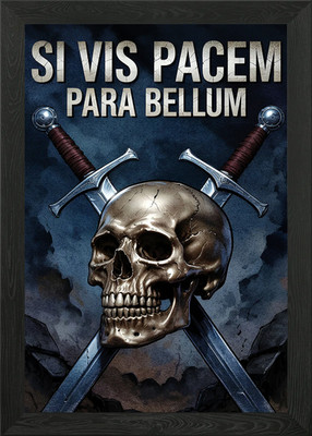 Si vis pacem para bellum Gerahmtes Wandbild Poster Leinwanddruck Bild
