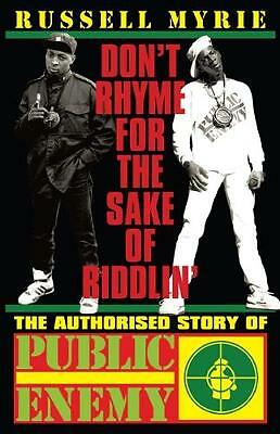 Don't Rhyme for the Sake of Riddlin, The Story of Public Enemy, Book, New