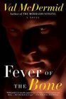 Fever of the Bone by Val McDermid (Paperback / softback)