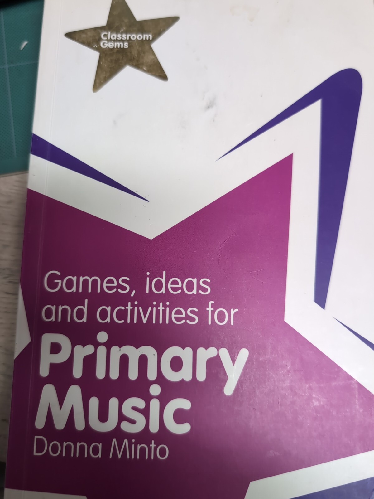 Classroom Gems: Games, Ideas and Activities for Primary Music