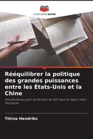 RééQuilibrer La Politique Des Grandes Puissances Entre Les ÉTats-Unis Et La...