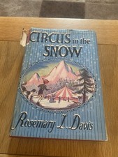 Circus In The Snow By Rosemary L Davis 1959 *1st Edition*ILLUSTRATED*