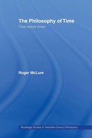 The Philosophy Of Time Time Before Times Roger Mclure Taschenbuch Englisch 2011