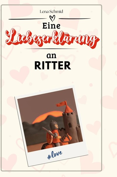 Lena Schmid | Eine LiebeserkläRung An Ritter | Buch | Deutsch (2024) | 66 S.-image