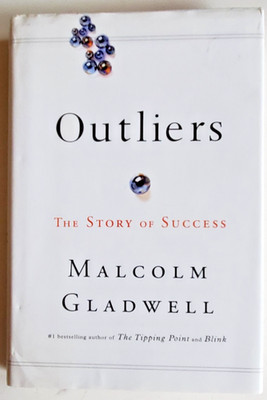 Outliers : The Story of Success by Malcolm Gladwell (2008, Hardcover)