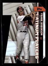2021 Topps Platinum Players Die Cut #PDC-42 Frank Robinson H293