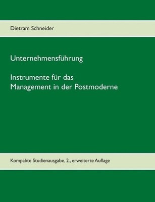 Unternehmensfhrung - Instrumente fr das Management in der Postmoderne: Kompakte