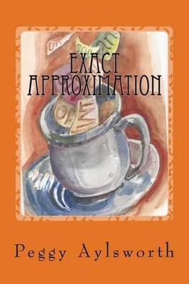 Exact Approximation by Peggy Aylsworth (English) Paperback Book
