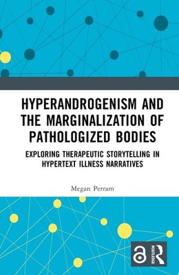 Hyperandrogenism and the Marginalization of Pathologized Bodies: Exploring Thera