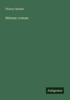 Mienne: Roman Thierry Sandre