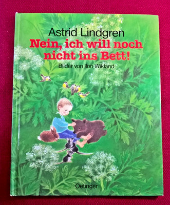 ''Nein, ich will noch nicht ins Bett!'', Astrid Lindgren, 1989, Verl. F. Oetinger