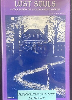 Lost Souls : A Collection of English Ghost Stories by Jack Sullivan (1983,...